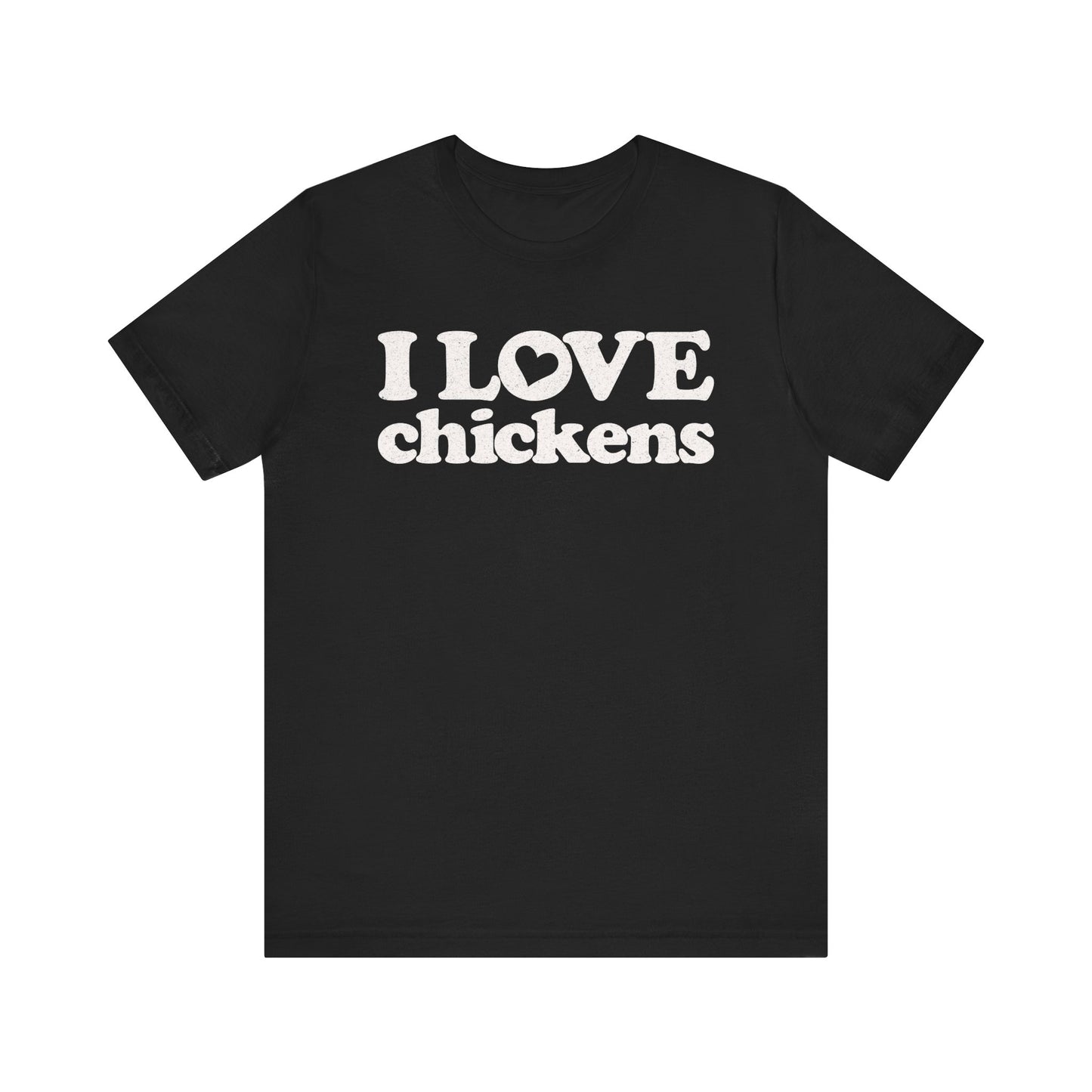 Love Chickens T-shirt