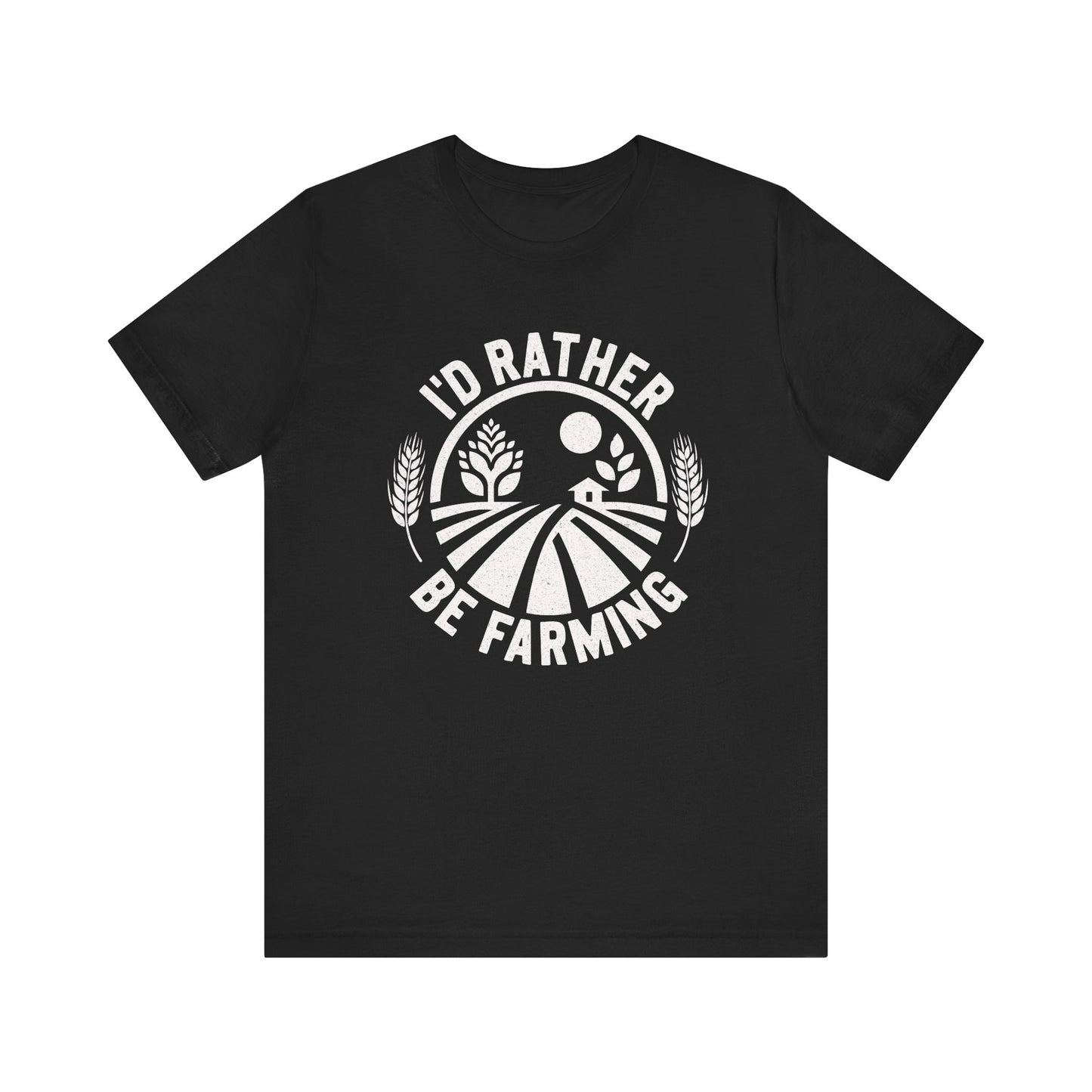 I'd Rather Be Farming T-shirt