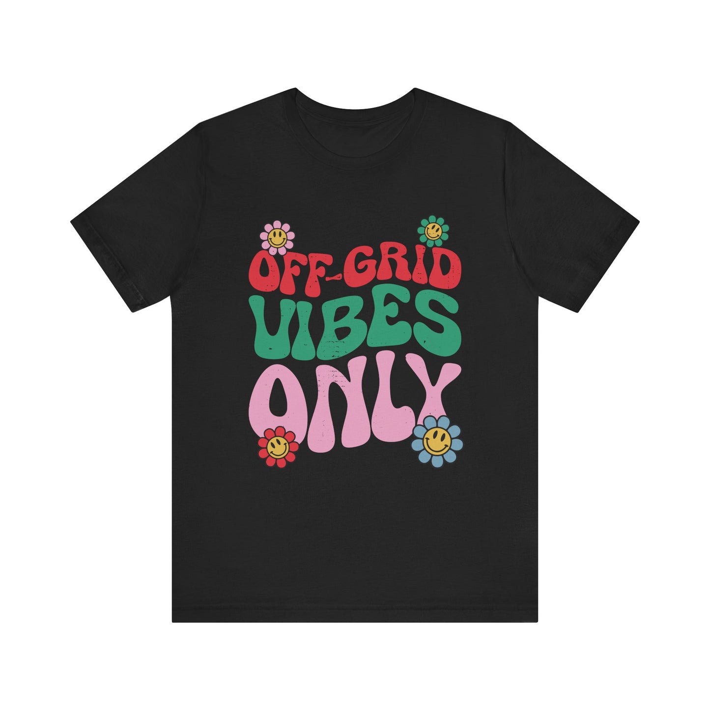 Off Grid Vibes Only T-shirt