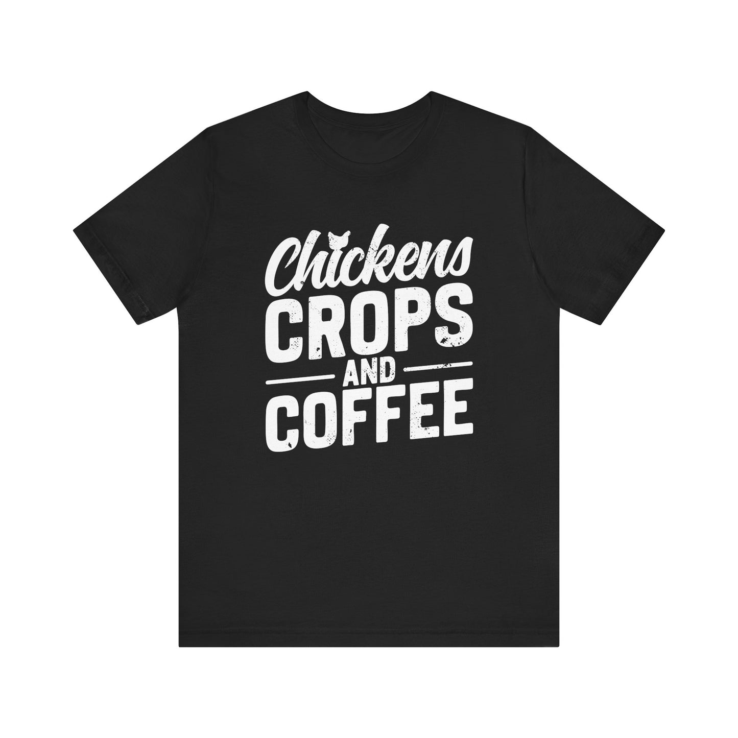 Chickens Crops And Coffee T-shirt