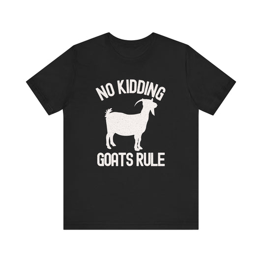 Goats Rule T-shirt