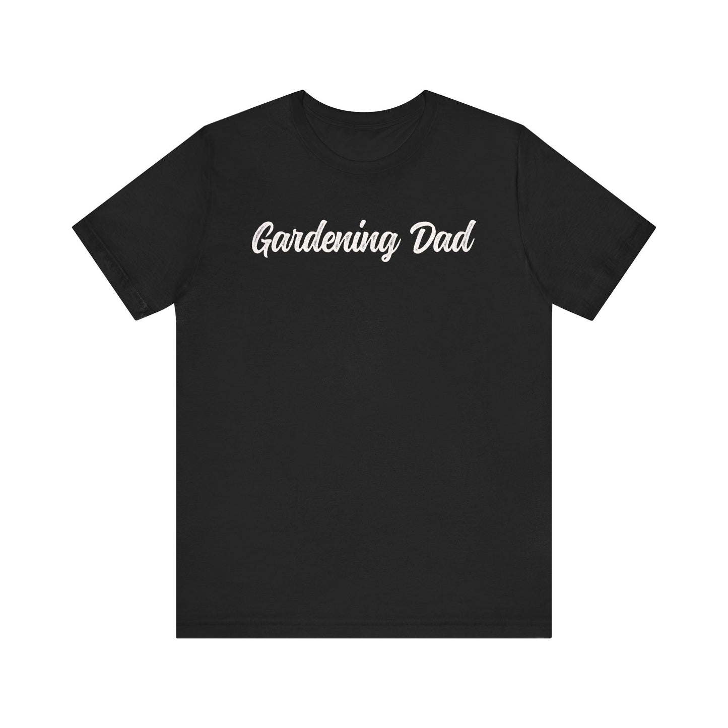 Gardening Dad T-shirt
