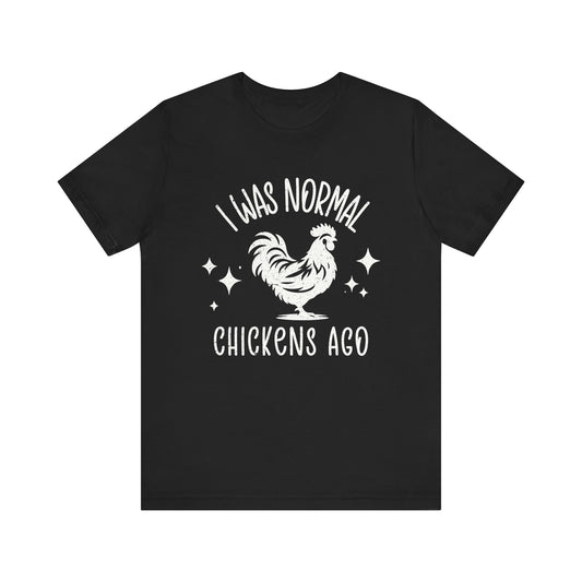 I Was Normal T-shirt