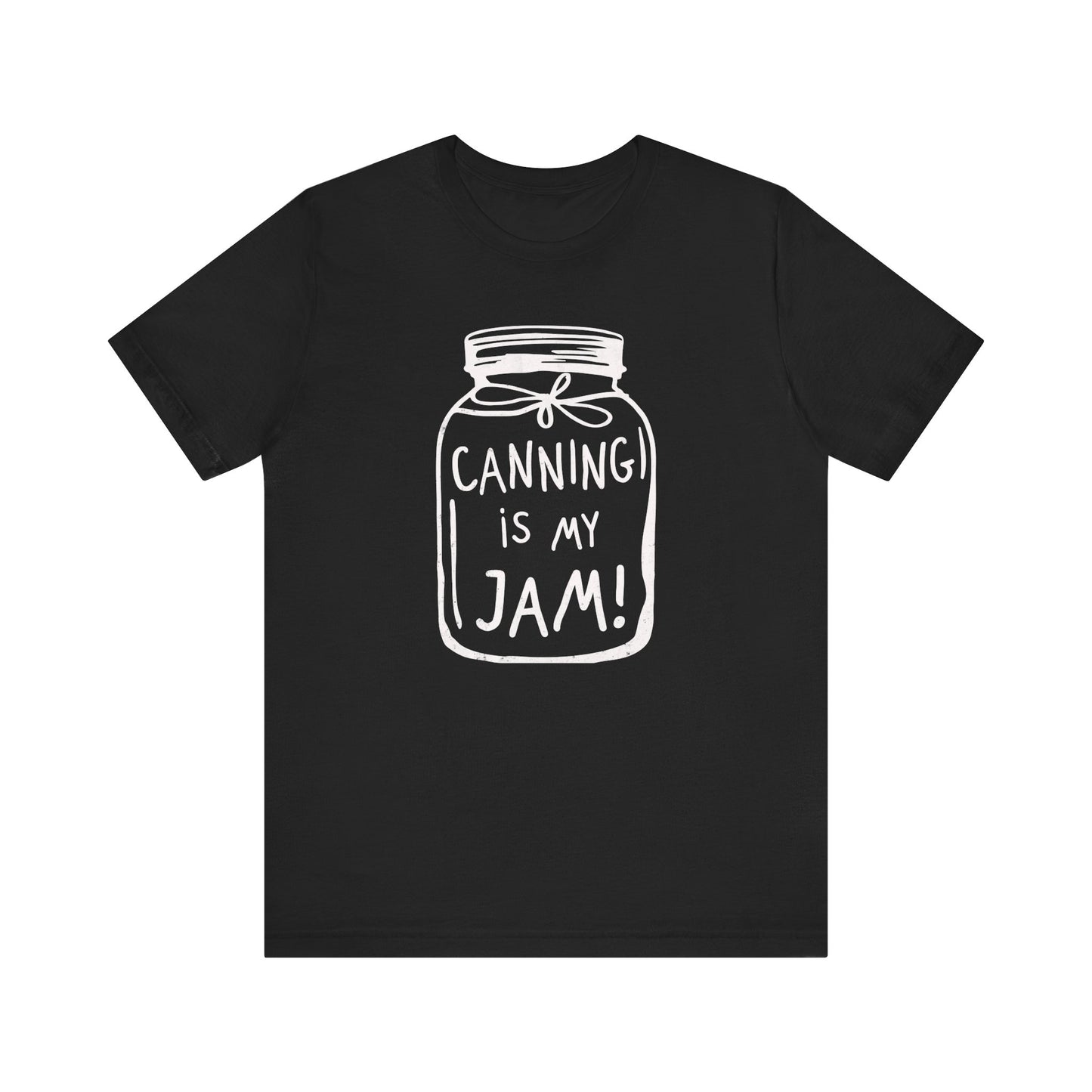 Canning Is My Jam T-shirt