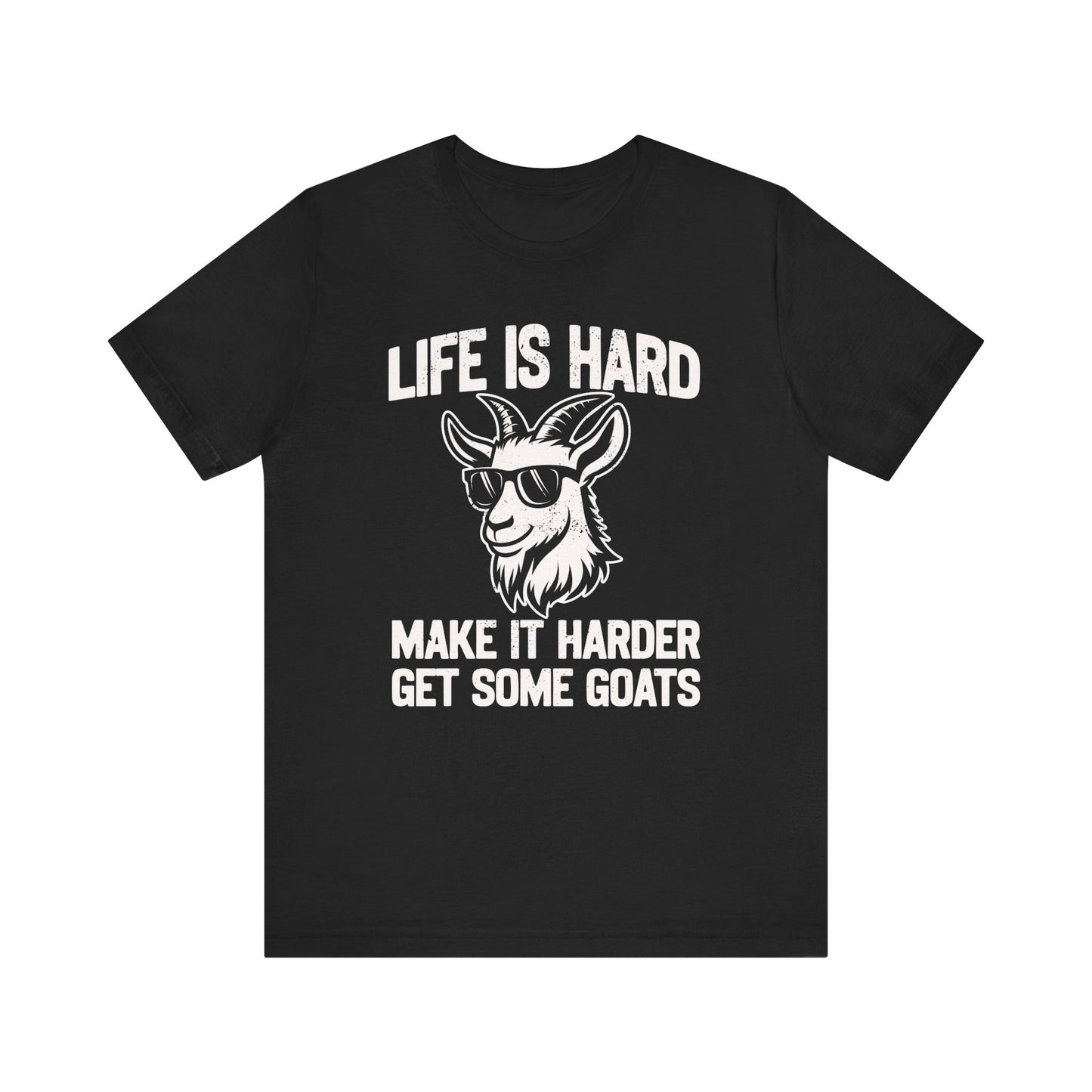 Life Is Hard T-shirt