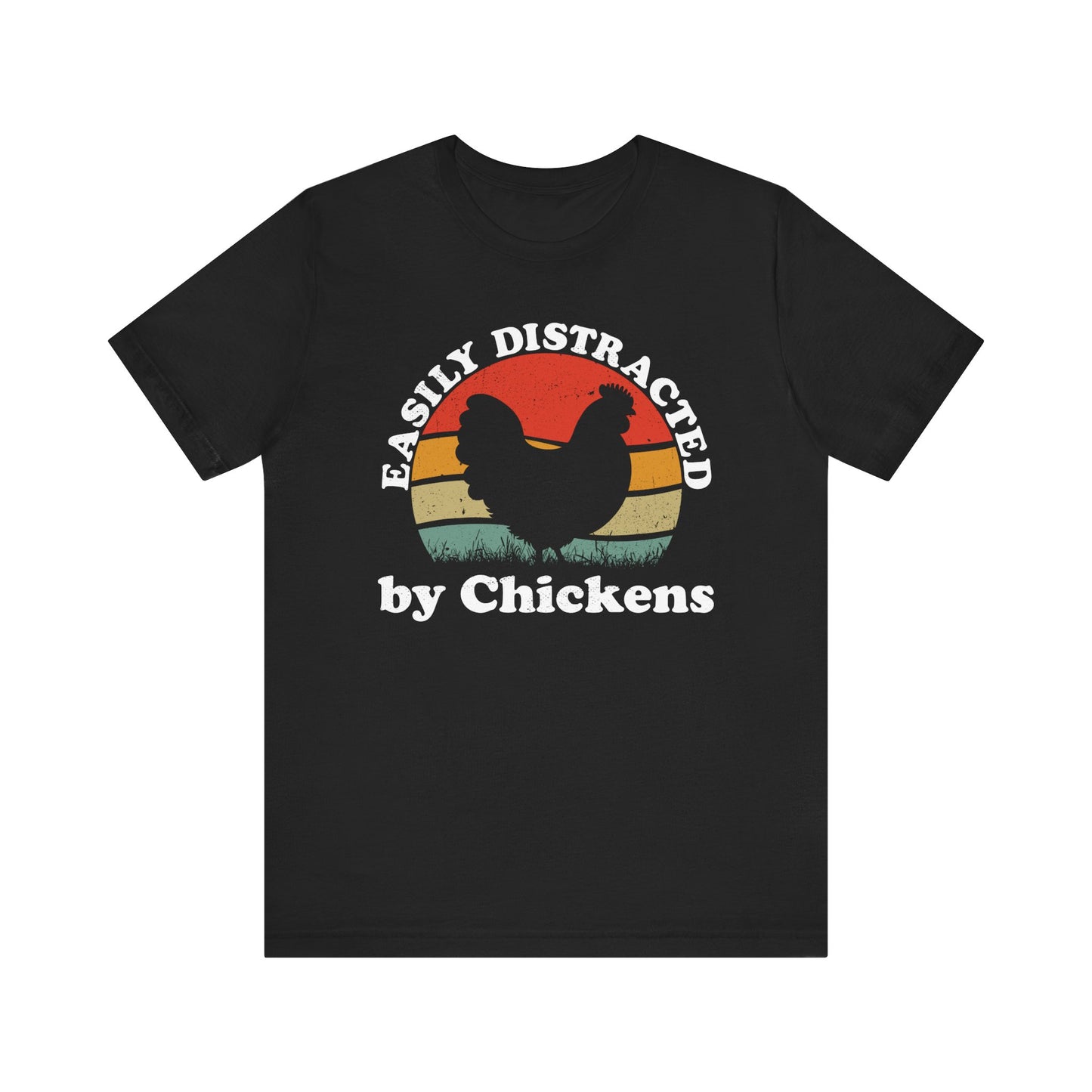 Easily Distracted By Chickens T-shirt