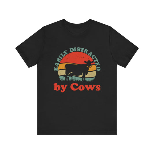 Easily Distracted by Cows T-shirt