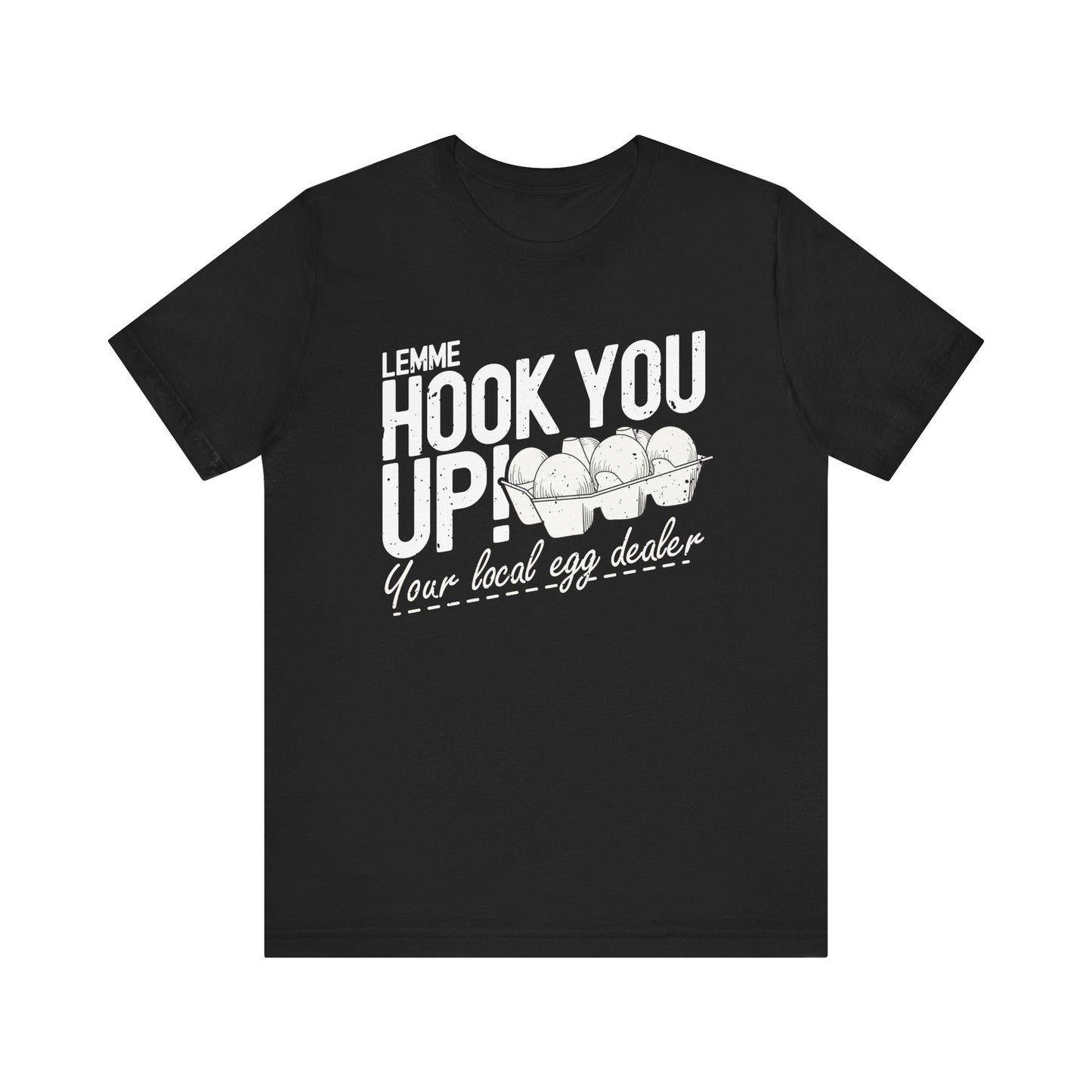 Local Egg Dealer T-shirt