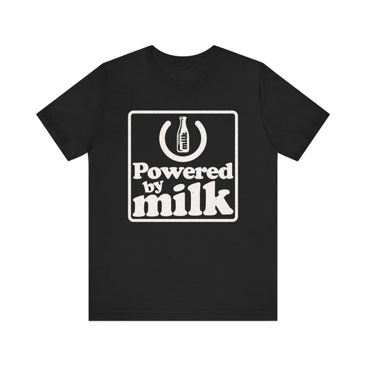Powered by Milk T-shirt